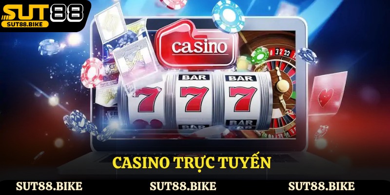 Casino Trực Tuyến - Nền Tảng Giải Trí Uy Tín Nhất Năm 2025