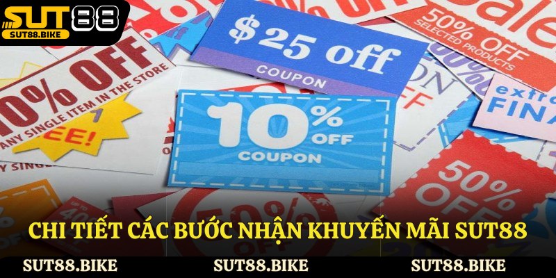 Chi tiết các bước nhận khuyến mãi Sut88