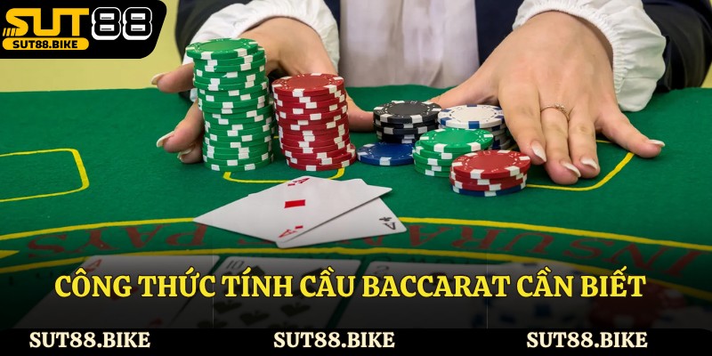 Công thức tính cầu baccarat cần biết