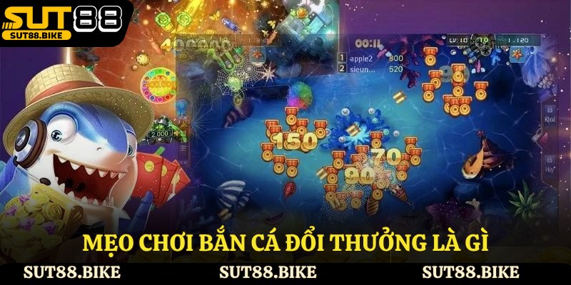 Mẹo chơi bắn cá đổi thưởng là gì