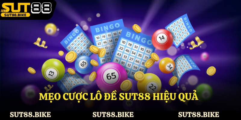 Mẹo cược lô đề Sut88 hiệu quả