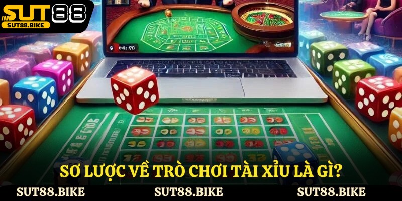 Sơ lược về trò chơi tài xỉu là gì?