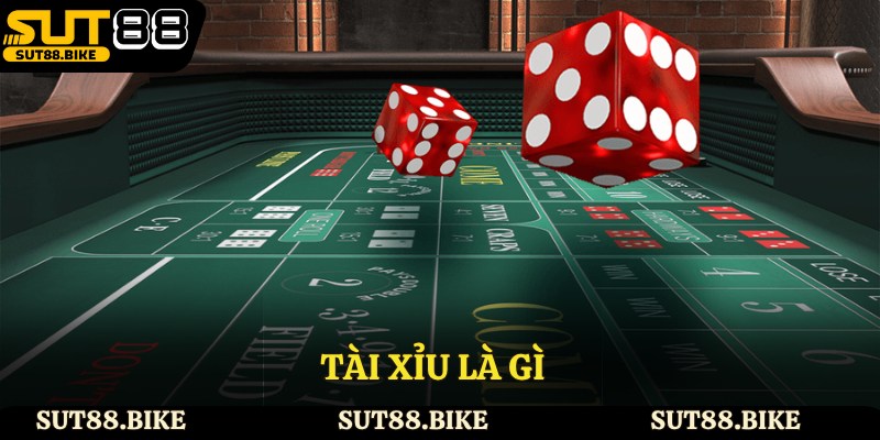 Tài Xỉu Là Gì? Siêu Phẩm Cá Cược Đẳng Cấp Nhất Năm 2025
